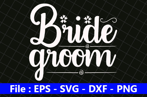 Bride – Groom Graphics & Crafts