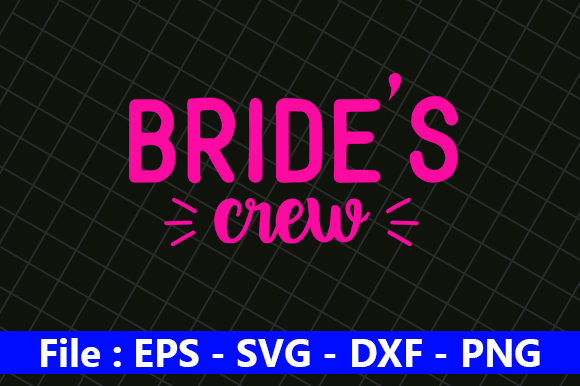 Bride’s Crew: Graphics for Crafts