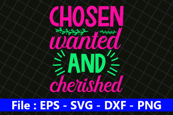 Chosen, Wanted and Cherished Graphics