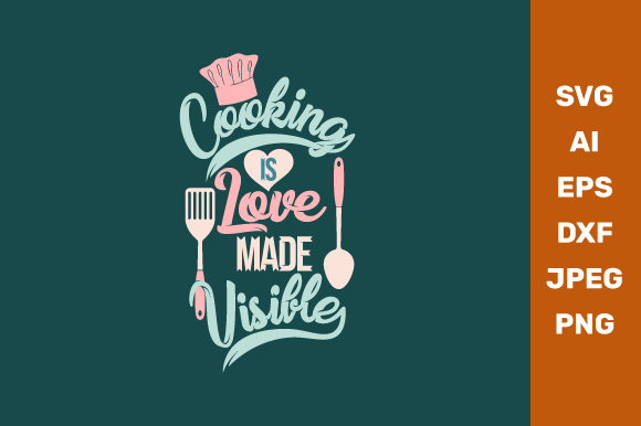 Cooking is Love Made Visible