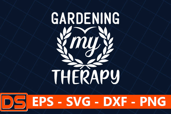 Gardening - My Therapy Graphics and Crafts