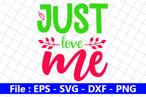 Just Love Me: Graphics for Crafts