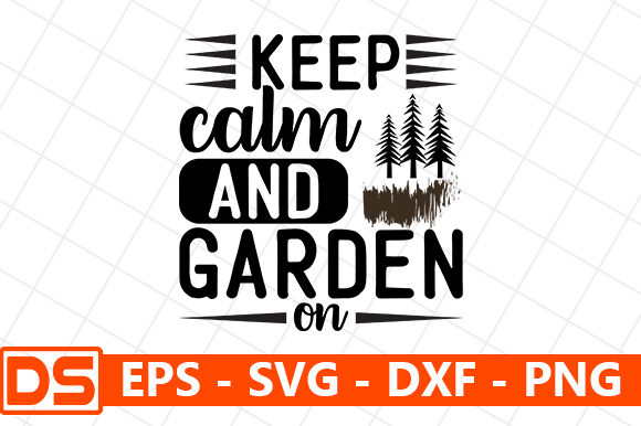 Keep Calm and Garden on: Graphics for Crafts