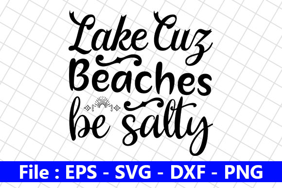 Lake Cuz Beaches Be Salty: Graphics and Crafts Asset Review