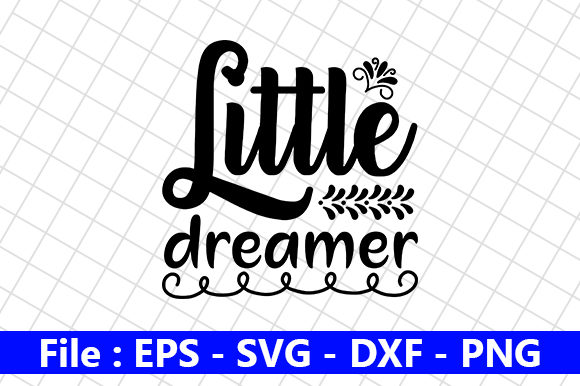 Little Dreamer: Graphics for Crafts