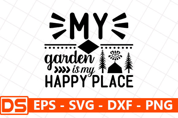 My Garden is My Happy Place