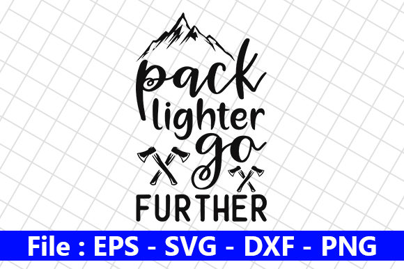 Pack Lighter Go Further Graphics and Crafts