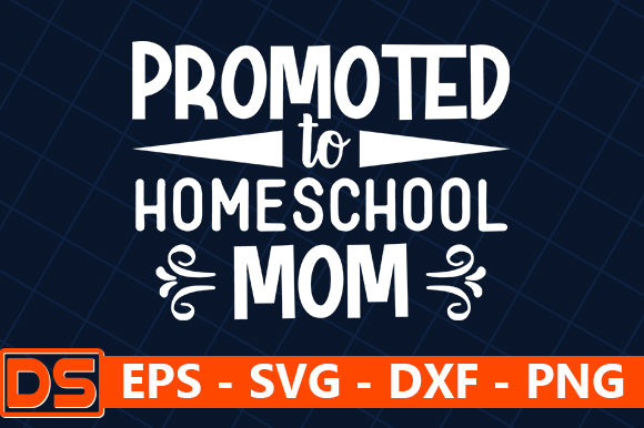 Promoted to Homeschool Mom Graphics and Crafts