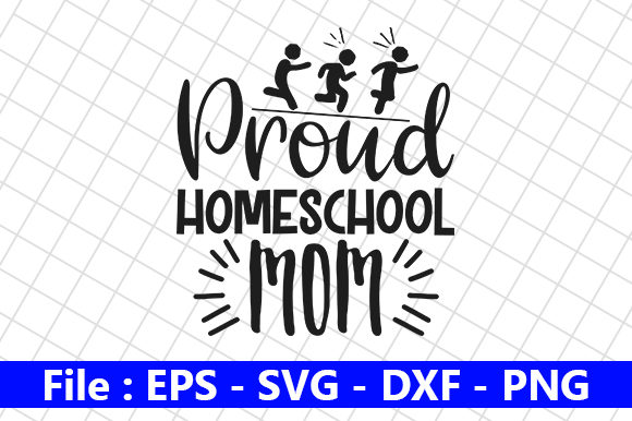 Proud Homeschool Mom Graphics & Crafts