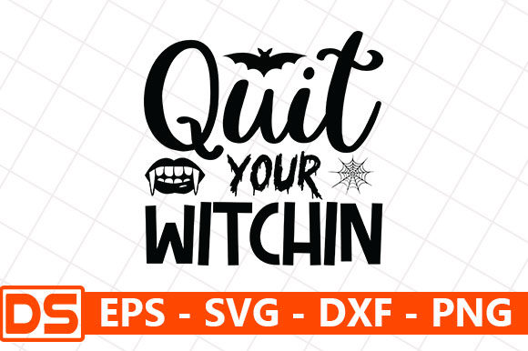 Quit Your Witchin Graphics and Crafts