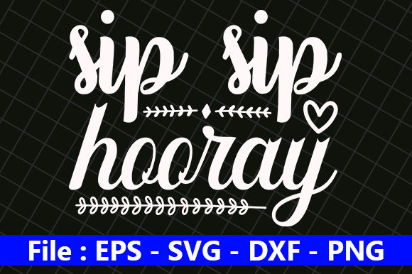 Sip Sip Hooray: Graphics & Crafts for Creative Branding