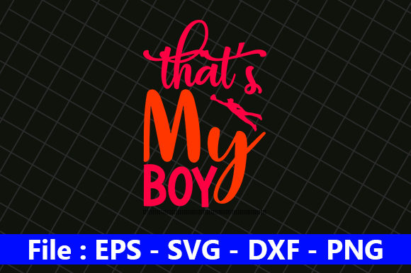 That’s My Boy Graphics for Crafts