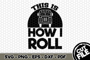 This is How I Roll Graphics & Crafts
